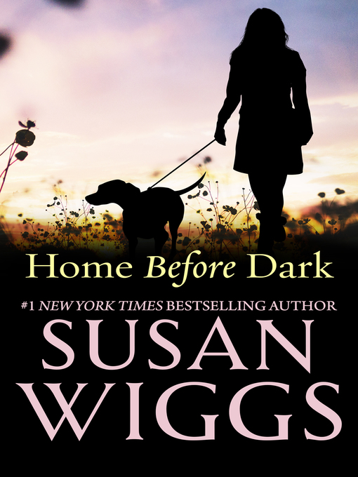 Title details for Home Before Dark by Susan Wiggs - Available